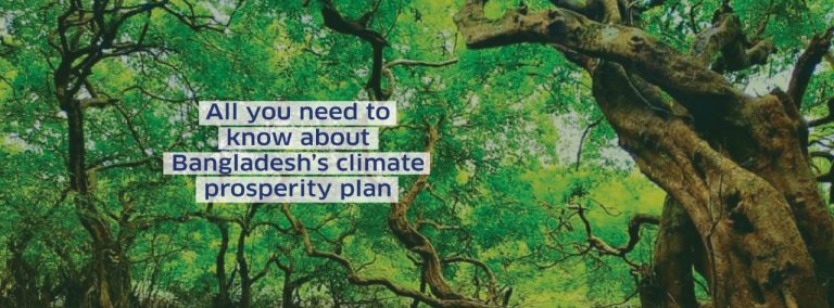 All you need to know about Bangladesh’s climate prosperity plan