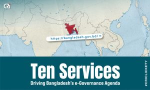 Ten services driving Bangladesh’s e-Governance agenda